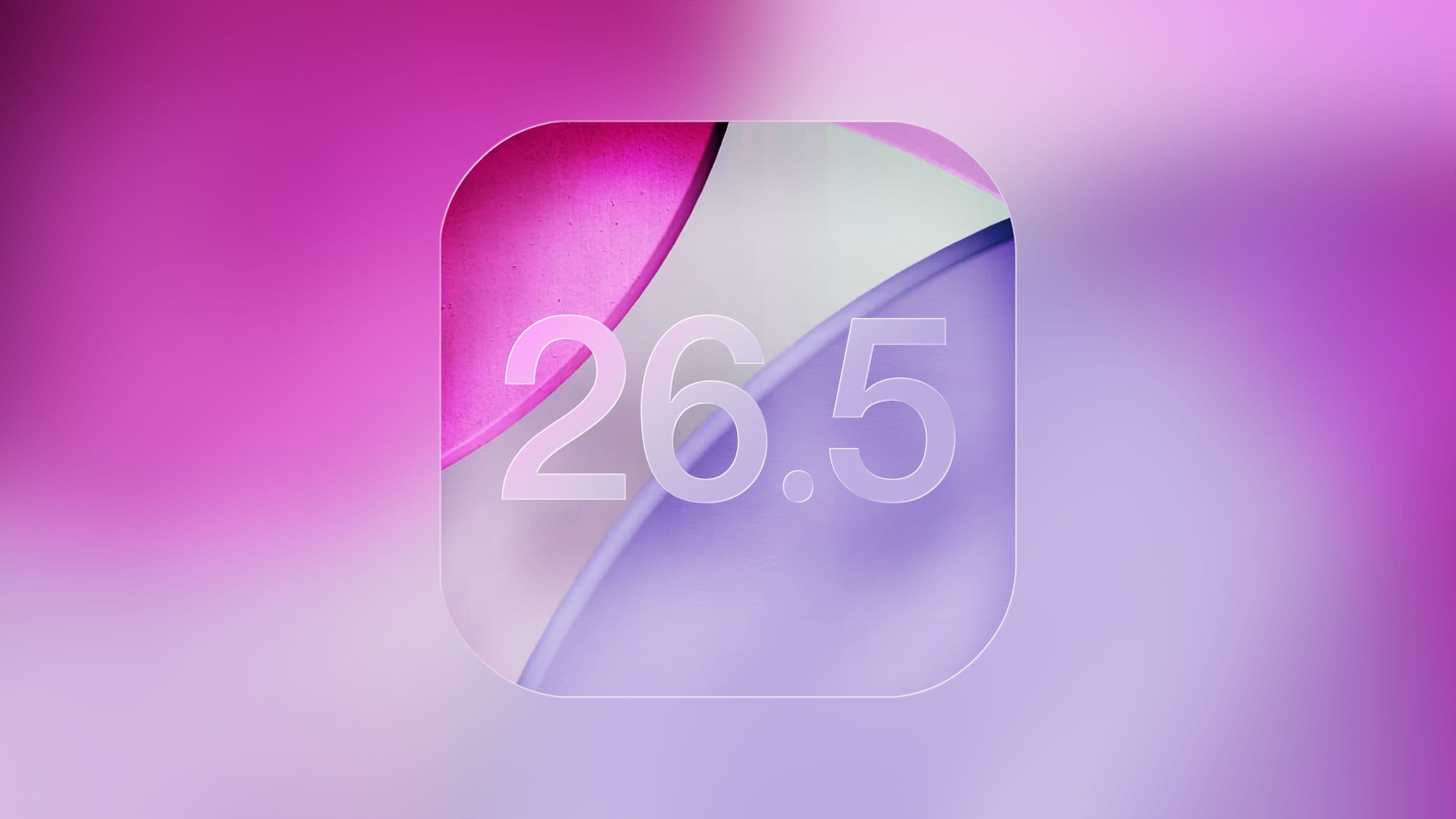 iOS 26.5 Features: Everything New in iOS 26.5